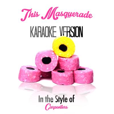 This Masquerade (In the Style of Carpenters) [Karaoke Version]'s cover