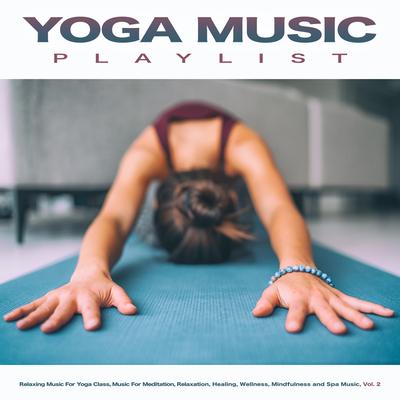 Yoga and Meditation Music By Yoga Music, Yoga Meditation Music, Yoga Nidra's cover