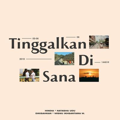 Tinggalkan Di Sana's cover