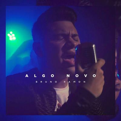Algo Novo By Bruno Ramon's cover