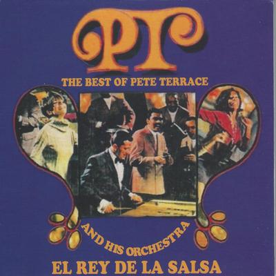 PT: The Best of Pete Terrace and His Orchestra / El Rey de la Salsa's cover