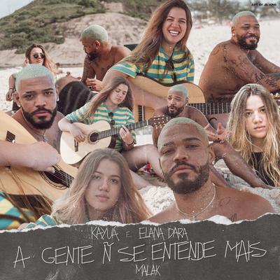 A Gente Ñ Se Entende Mais By Kayuá, Salve Malak, Elana Dara's cover