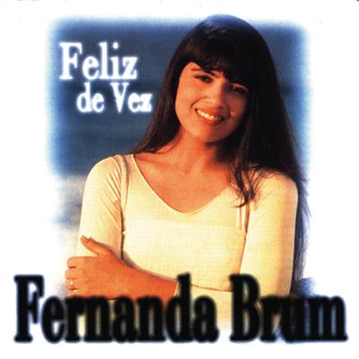 Feliz De Vez By Fernanda Brum's cover
