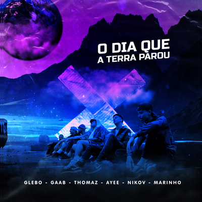 O Dia Que A Terra Parou By Glebo, Gaab, Marinho Overal, Ayee, Thomaz, Nikov's cover