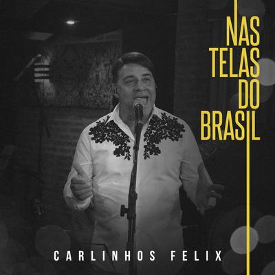 Nas Telas do Brasil By Carlinhos Félix's cover