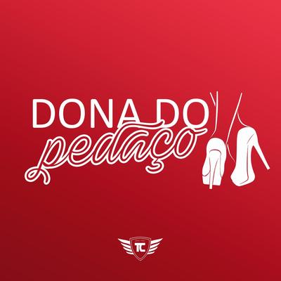 Dona do Pedaço By Tchê Chaleira's cover