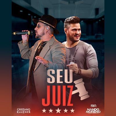 Seu Juiz (feat. Nando Moreno) By Cristiano Kauzner, Nando Moreno's cover