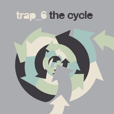 The Cycle By Trap 6's cover