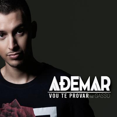 Vou Te Provar By Dj Ademar, Gasso's cover