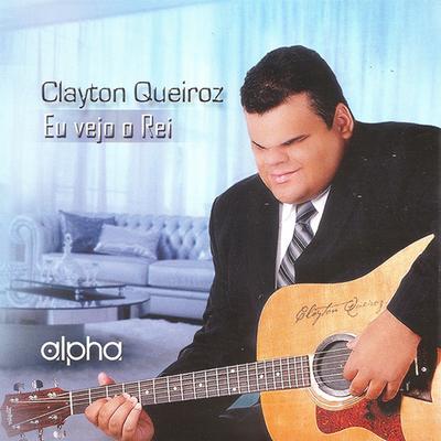 Eu Vejo o Rei (Playback) By Clayton Queiroz's cover