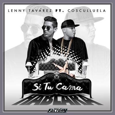 Si Tu Cama Hablara (feat. Cosculluela)'s cover