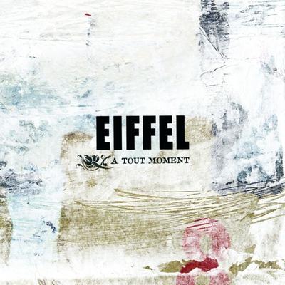 A Tout Moment La Rue By Eiffel's cover