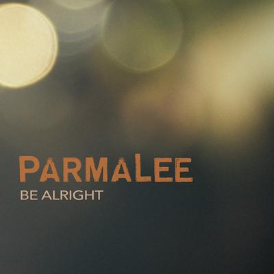 Be Alright By Parmalee's cover