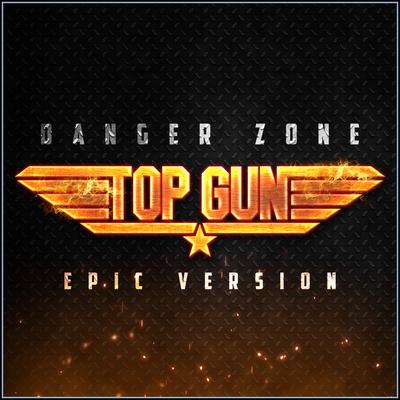 Danger Zone (From "top Gun") (Epic Version) By L'Orchestra Cinematique, Alala's cover