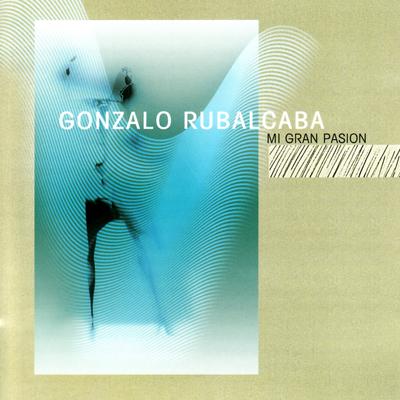 Mi Gran Pasion By Gonzalo Rubalcaba's cover