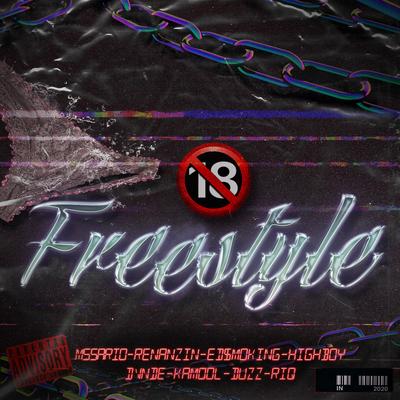 +18 Freestyle By Kamool, Mssário, Duzz, Ed$moking, Dvnde, Renanzin, High Boy, Riq, Flame, Riq's cover