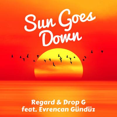 Sun Goes Down By Regard, Drop G's cover