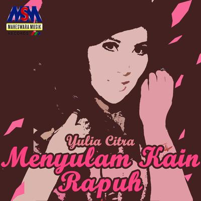 Menyulam Kain Rapuh By Yulia Citra's cover