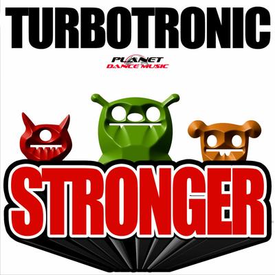 Stronger (Extended Mix) By Turbotronic's cover
