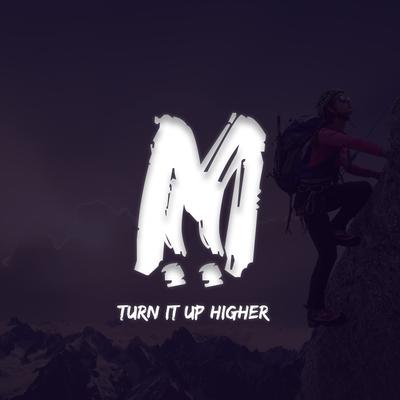 Turn It Up Higher's cover