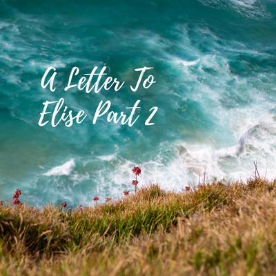A Letter to Elise, Pt. 2's cover