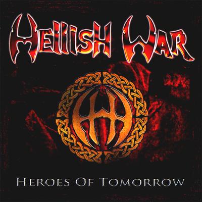 Heroes of Tomorrow By Hellish War's cover