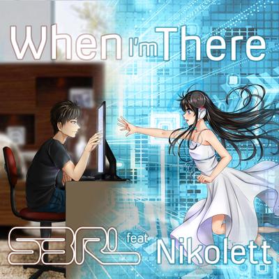 When I'm There (DJ Edit) By S3RL, Nikolett's cover