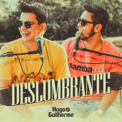 Deslumbrante By Hugo & Guilherme's cover