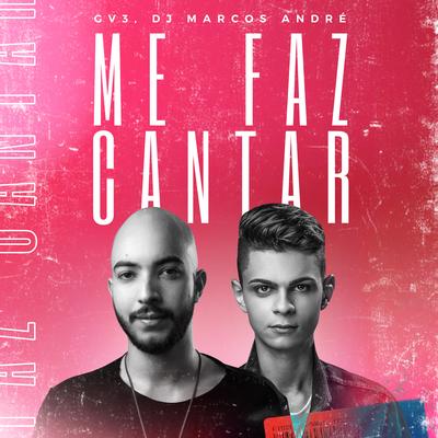 Me Faz Cantar By GV3, DJ Marcos Andre's cover