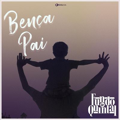 Bença Pai By Grupo Fundo De Quintal's cover