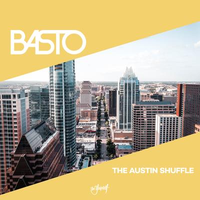 The Austin Shuffle (Extended Mix) By Basto's cover