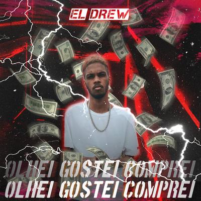 Olhei, Gostei, Comprei By El Drew, Thon's cover