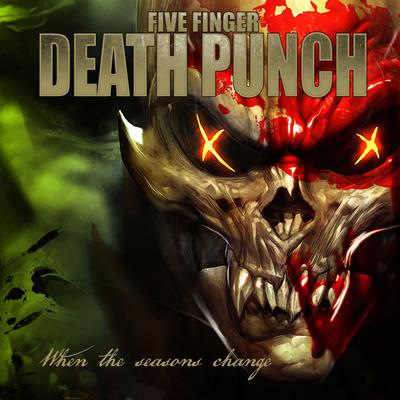 When the Seasons Change By Five Finger Death Punch's cover
