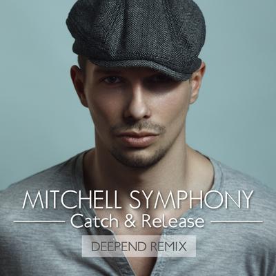 Catch & Release (Deepend Remix) By Mitchell Symphony's cover