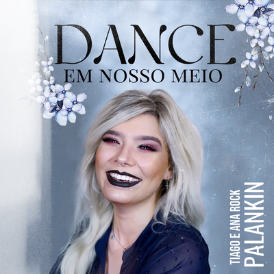 Dance em Nosso Meio By Palankin, Ana Rock, Tiago Andrade's cover