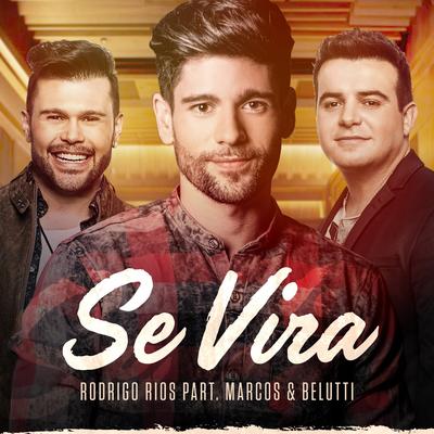 Se Vira By Rodrigo Rios, Marcos & Belutti's cover