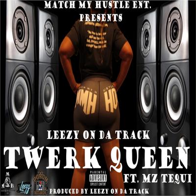 Twerk Queen (feat. Mz. Tequi)'s cover