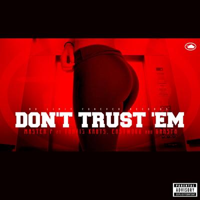 Don't Trust 'Em (feat. Travis Kr8ts, Eastwood, & Gangsta) - Single's cover