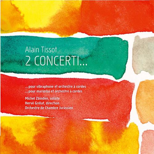 2 Concerti Official TikTok Music album by Alain Tissot