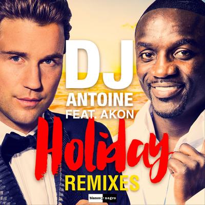 Holiday (Calvo Radio Edit) By DJ Antoine, Akon, Calvo's cover