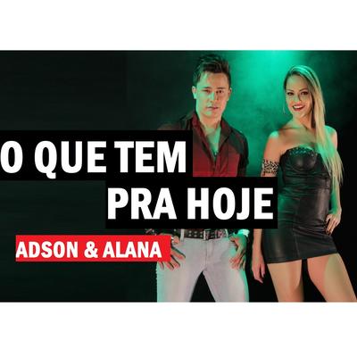 O Que Tem pra Hoje: Corta pra 18 By Adson & Alana's cover