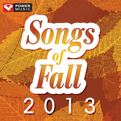 Songs of Fall 2013 (60 Min Non-Stop Workout Mix (135-145 BPM) )'s cover