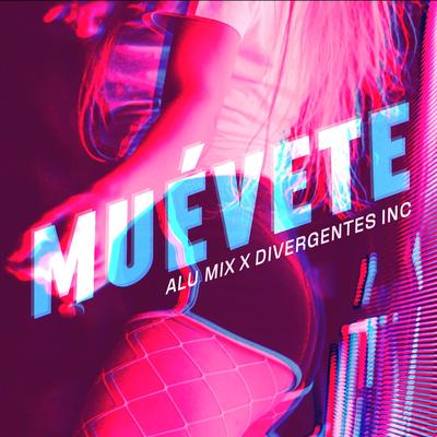 Muévete By Alu Mix, Divergentes Inc.'s cover