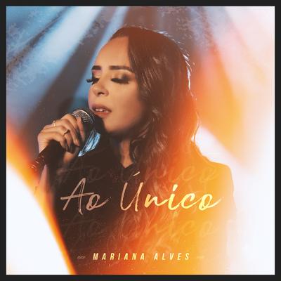 Ao Único By Mariana Alves's cover