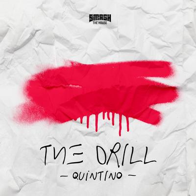 The Drill By Quintino's cover