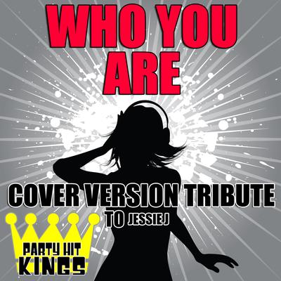 Who You Are (Cover Version Tribute to Jessie J)'s cover
