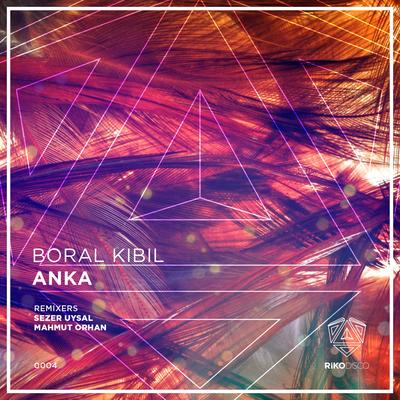 Anka (Mahmut Orhan Remix) By Boral Kibil, Mahmut Orhan's cover