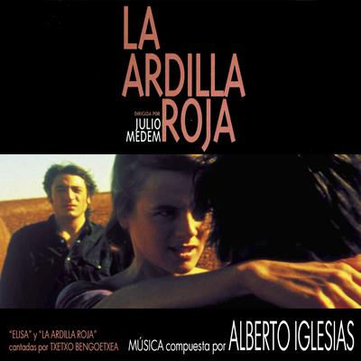 La Ardilla Roja By Txetxo Bengoechea, Alberto Iglesias's cover