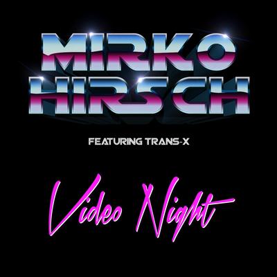 Video Night (Back to 1986 Instrumental) By Mirko Hirsch's cover