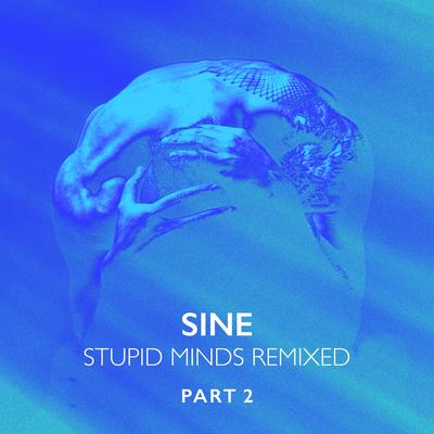 Stupid Minds (Glint Remix) By SINE's cover